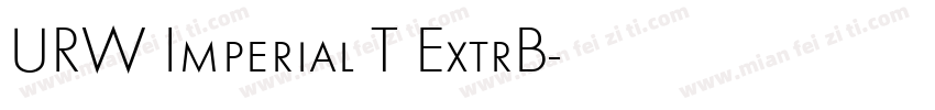 URW Imperial T ExtrB字体转换